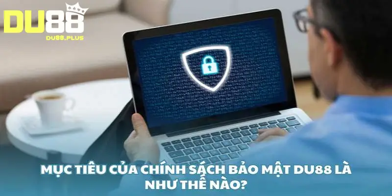 chính sách bảo mật du88